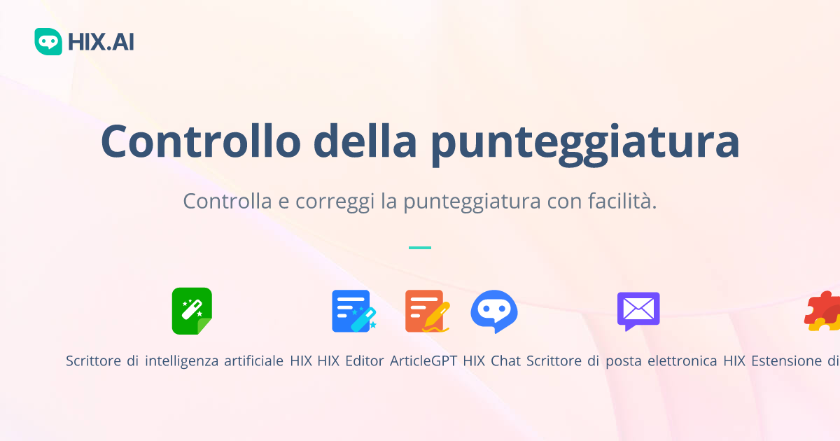 Controllo Della Punteggiatura Correzione Della Punteggiatura Online Gratuitamente Hix Ai