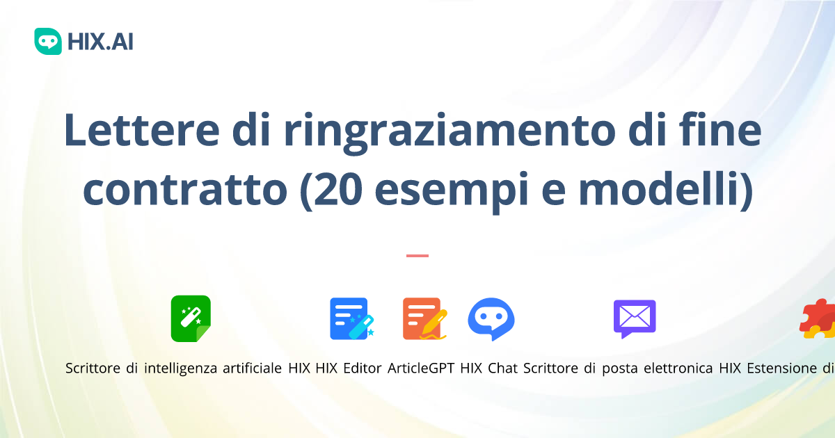 Lettera Ringraziamento Fine Lavoro Esempio Lettere di ringraziamento di fine contratto (20 esempi e modelli) | HIX.AI