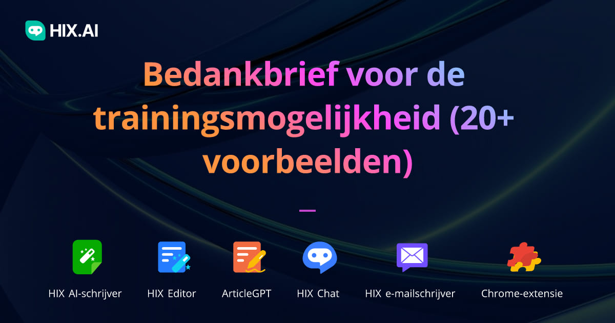 Bedankbrief voor de trainingsmogelijkheid (20+ voorbeelden) | HIX.AI