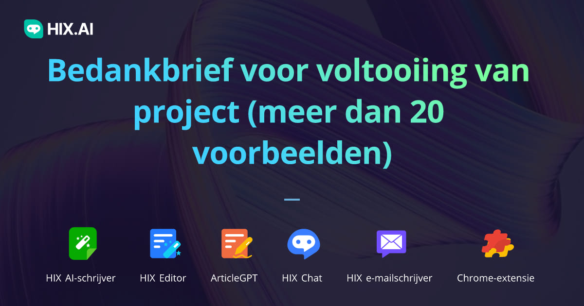 Bedankbrief voor voltooiing van project (20+ voorbeelden) | HIX.AI