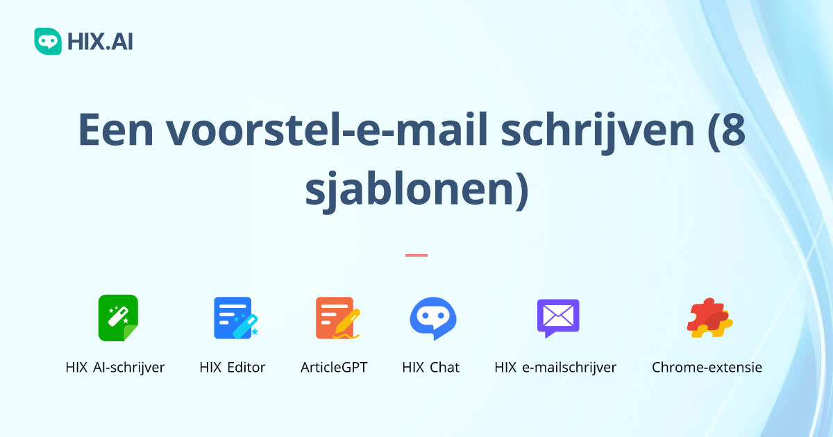 Een voorstelemail schrijven (7 sjablonen) HIX.AI