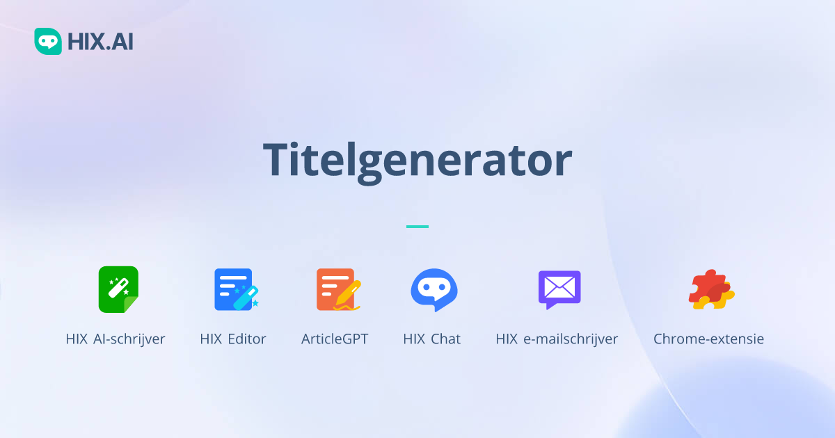 Titelgenerator maak gratis creatieve en pakkende krantenkoppen HIX.AI